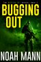 [Bugging Out 01] • Bugging Out (The Bugging Out Series Book 1)